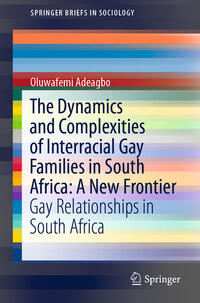 Vorderes Coverbild The Dynamics and Complexities of Interracial Gay Families in South Africa: A New Frontier