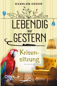 Vorderes Coverbild Krisensitzung: Lebendig war gestern - Band 2