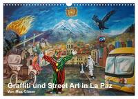Vorderes Coverbild Graffiti und Street Art in La Paz (Wandkalender 2025 DIN A3 quer), CALVENDO Monatskalender