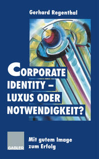 Vorderes Coverbild Corporate Identity — Luxus oder Notwendigkeit?