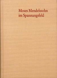 Vorderes Coverbild Moses Mendelssohn im Spannungsfeld der Aufklärung