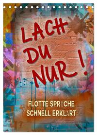 Vorderes Coverbild Lach du nur! - Flotte Sprüche schnell erklärt (Tischkalender 2026 DIN A5 hoch), CALVENDO Monatskalender