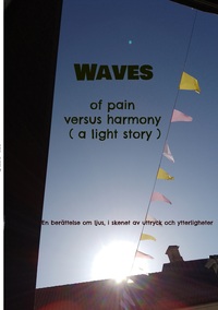Vorderes Coverbild Waves of pain versus harmony ( a light story)