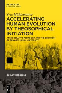 Vorderes Coverbild Accelerating Human Evolution by Theosophical Initiation