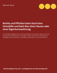 Vorderes Coverbild Rechte und Pflichten beim Kauf einer Immobilie und beim Bau eines Hauses oder einer Eigentumswohnung