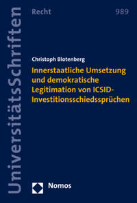 Vorderes Coverbild Innerstaatliche Umsetzung und demokratische Legitimation von ICSID-Investitionsschiedssprüchen