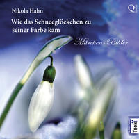 Vorderes Coverbild Wie das Schneeglöckchen zu seiner Farbe kam