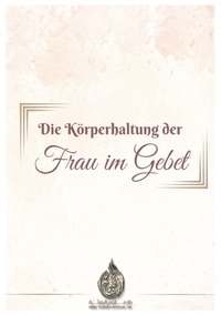 Vorderes Coverbild Die Ko¨rperhaltung der Frau im Gebet