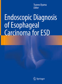 Vorderes Coverbild Endoscopic Diagnosis of Esophageal Carcinoma for ESD