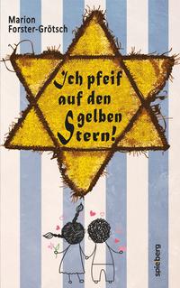 Vorderes Coverbild Ich pfeif auf den gelben Stern!