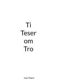 Vorderes Coverbild Ti Teser om Tro