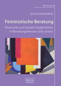 Vorderes Coverbild Feministische Beratung: Diversität und soziale Ungleichheit in Beratungstheorie und -praxis