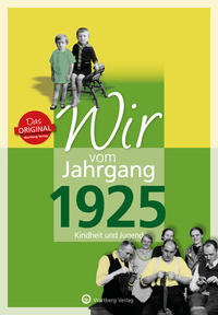 Vorderes Coverbild Wir vom Jahrgang 1925 - Kindheit und Jugend
