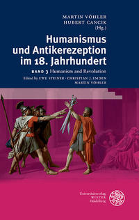 Vorderes Coverbild Humanismus und Antikerezeption im 18. Jahrhundert / Humanism and Revolution