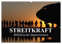 Vorderes Coverbild Streitkraft. Militärische Impressionen (Wandkalender 2025 DIN A2 quer), CALVENDO Monatskalender
