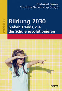 Vorderes Coverbild Bildung 2030 - Sieben Trends, die die Schule revolutionieren