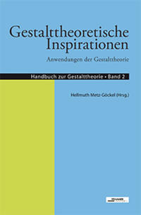 Vorderes Coverbild Gestalttheoretische Inspirationen - Anwendungen der Gestalttheorie