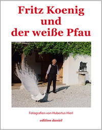 Vorderes Coverbild Fritz Koenig und der weiße Pfau
