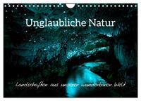 Vorderes Coverbild Unglaubliche Natur - Landschaften aus unserer wunderbaren Welt (Wandkalender 2026 DIN A4 quer), CALVENDO Monatskalender