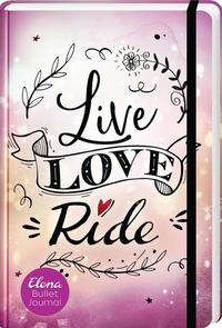 Vorderes Coverbild Elena – Ein Leben für Pferde: Live, Love, Ride