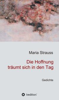 Vorderes Coverbild Die Hoffnung träumt sich in den Tag