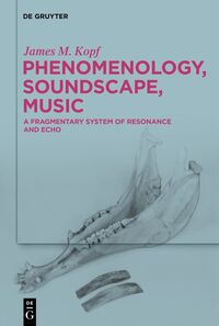 Vorderes Coverbild Phenomenology, Soundscape, Music