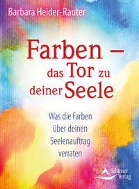 Vorderes Coverbild Farben – das Tor zu deiner Seele