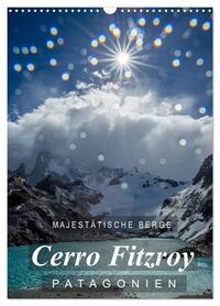 Vorderes Coverbild Majestätische Berge Cerro Fitzroy Patagonien (Wandkalender 2026 DIN A3 hoch), CALVENDO Monatskalender
