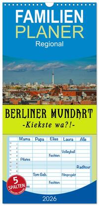 Vorderes Coverbild Familienplaner 2026 - Berliner Mundart mit 5 Spalten (Wandkalender, 21 x 45 cm) CALVENDO