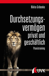 Vorderes Coverbild Durchsetzungsvermögen - privat und geschäftlich