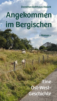 Vorderes Coverbild Angekommen im Bergischen