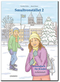 Vorderes Coverbild Arbeitsheft Smultronstället 2 - Schwedisch für Kinder: Das zugehörige Arbeitsheft zum Lehrwerk Smultronstället 2 - Schwedisch für Kinder.