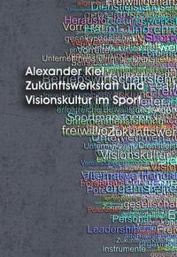 Vorderes Coverbild Zukunftswerkstatt und Visionskultur im Sport