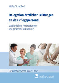 Vorderes Coverbild Delegation ärztlicher Leistungen an das Pflegepersonal