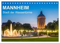 Vorderes Coverbild Mannheim - Stadt der Wassertürme (Tischkalender 2025 DIN A5 quer), CALVENDO Monatskalender