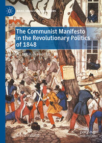 Vorderes Coverbild The Communist Manifesto in the Revolutionary Politics of 1848