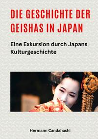 Vorderes Coverbild Die Geschichte der Geishas in Japan