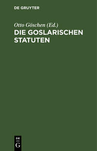 Vorderes Coverbild Die goslarischen Statuten