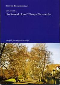Vorderes Coverbild Das Kulturdenkmal Tübinger Platanenallee