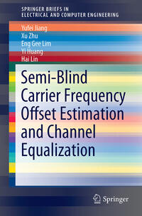 Vorderes Coverbild Semi-Blind Carrier Frequency Offset Estimation and Channel Equalization