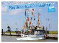Vorderes Coverbild Nordsee-Krabbenkutter (Tischkalender 2025 DIN A5 quer), CALVENDO Monatskalender