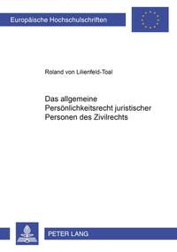 Vorderes Coverbild Das allgemeine Persönlichkeitsrecht juristischer Personen des Zivilrechts
