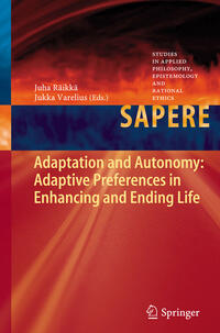 Vorderes Coverbild Adaptation and Autonomy: Adaptive Preferences in Enhancing and Ending Life