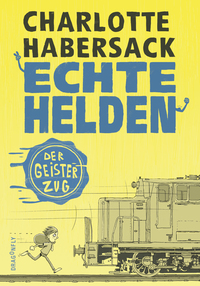 Vorderes Coverbild Echte Helden – Der Geisterzug