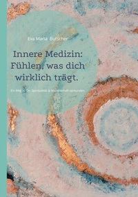 Vorderes Coverbild Innere Medizin: Fühlen, was dich wirklich trägt.