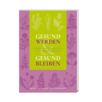 Vorderes Coverbild Gesund werden - gesund bleiben