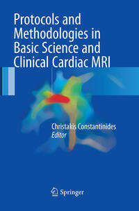 Vorderes Coverbild Protocols and Methodologies in Basic Science and Clinical Cardiac MRI