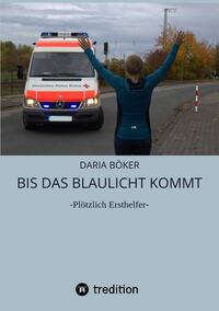 Vorderes Coverbild Bis das Blaulicht kommt