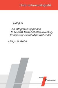 Vorderes Coverbild An integrated Approach to Robust Multi-Echelon Inventory Policies for Distribution Networks
