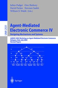 Vorderes Coverbild Agent-Mediated Electronic Commerce IV. Designing Mechanisms and Systems